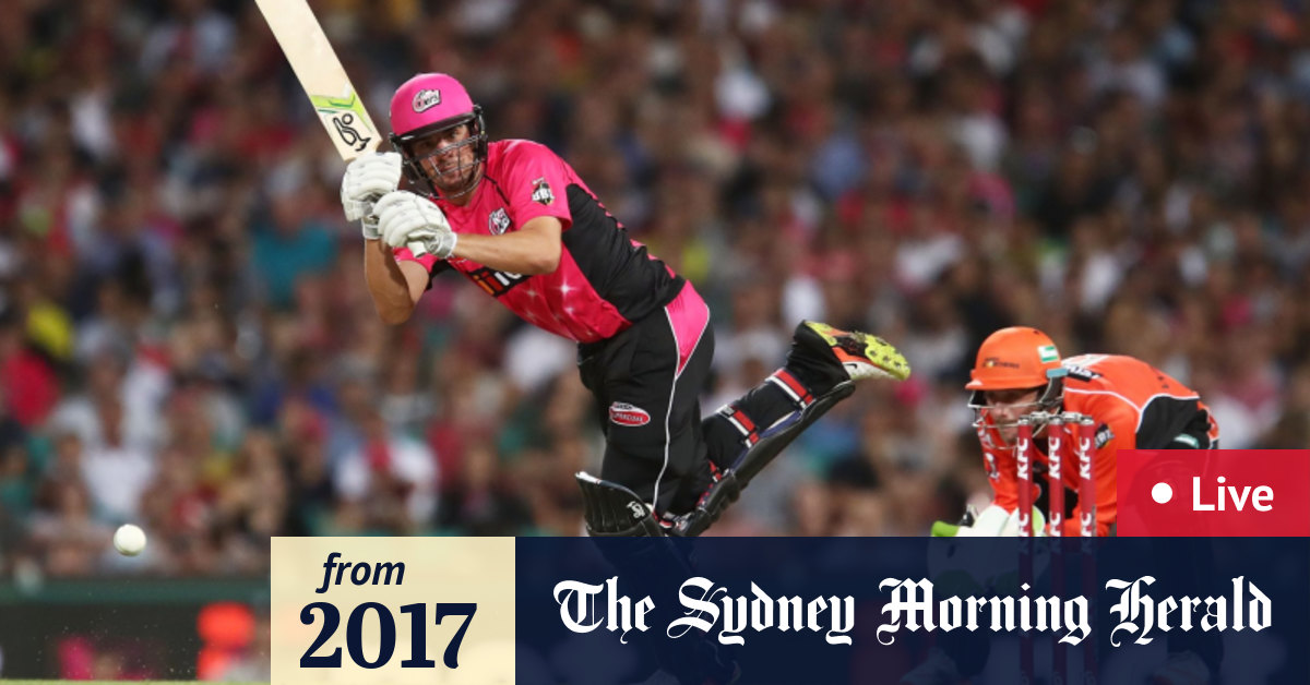 Live Big Bash League Cricket Sydney Sixers V Melbourne Renegades